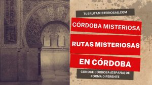 Córdoba misteriosa rutas misteriosas Córdoba