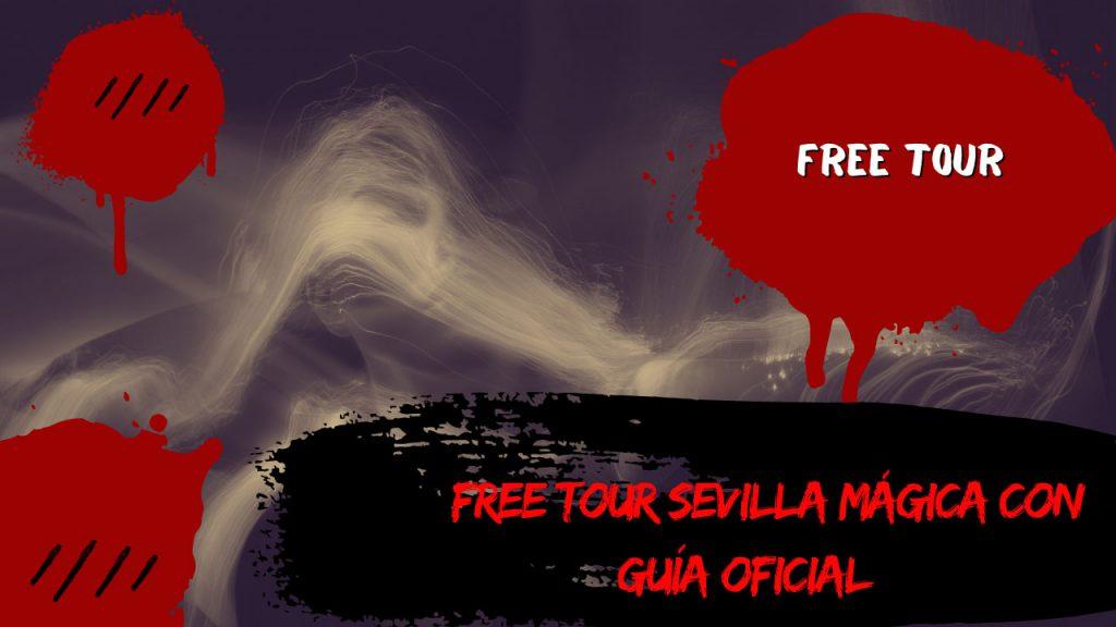 Free Tour Sevilla Mágica con Guía Oficial