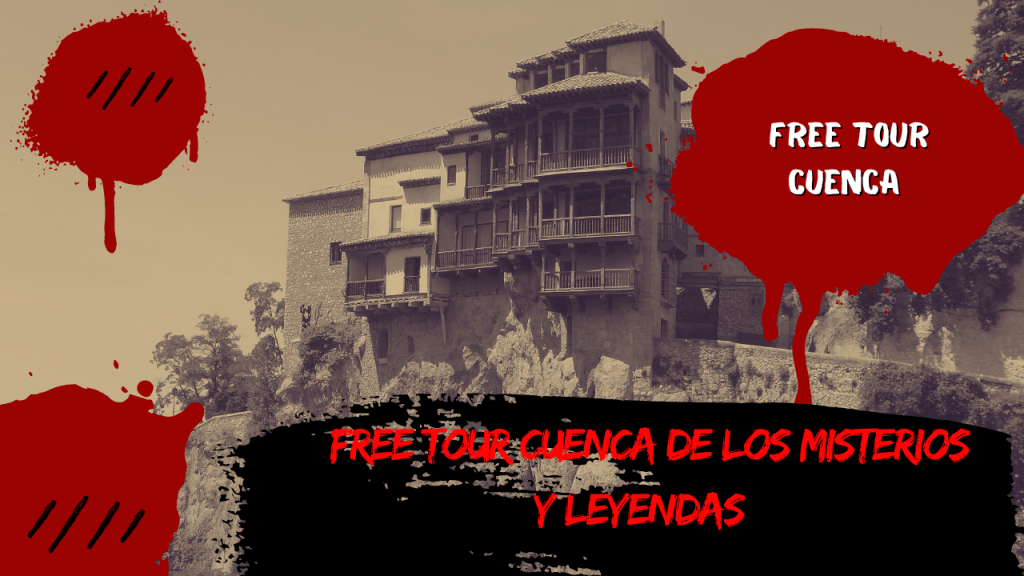 Free tour Cuenca de los misterios y leyendas