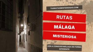 Malaga misteriosa rutas