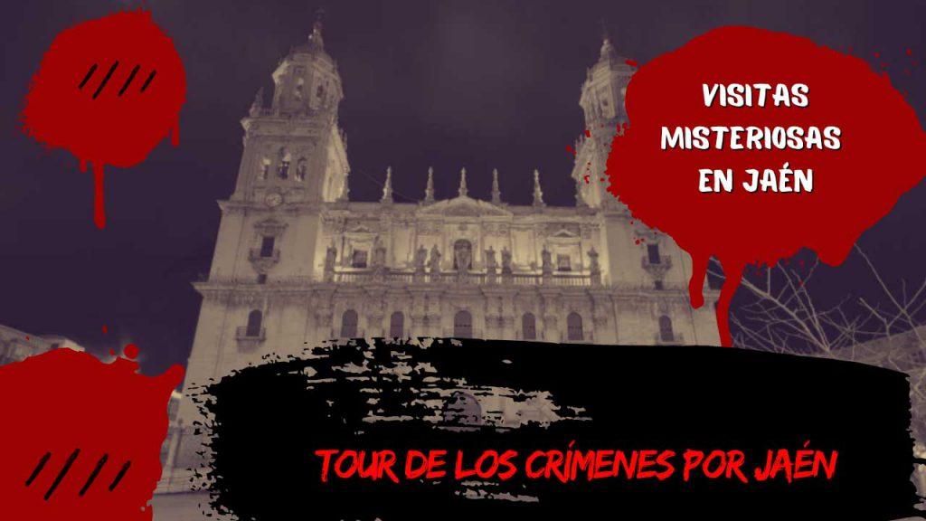 Tour de los crímenes por Jaén