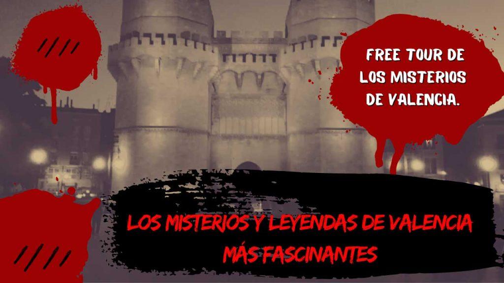 los misterios y leyendas de Valencia mas fascinates