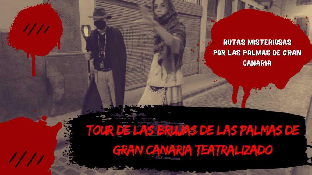 Tour de las brujas de Las Palmas de Gran Canaria teatralizado