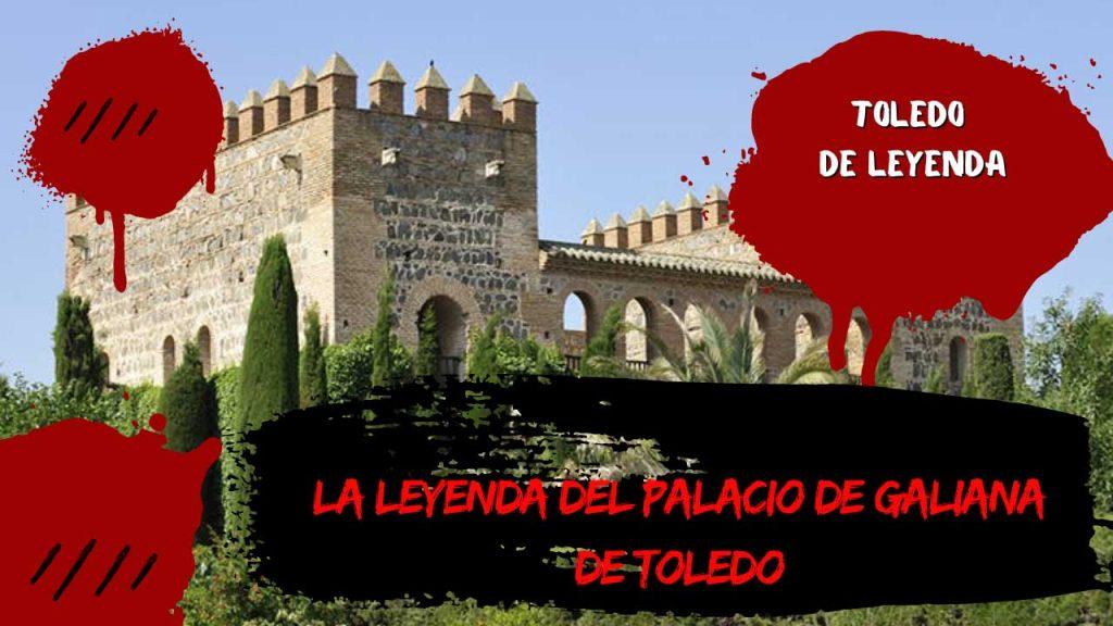La leyenda del Palacio de Galiana de Toledo