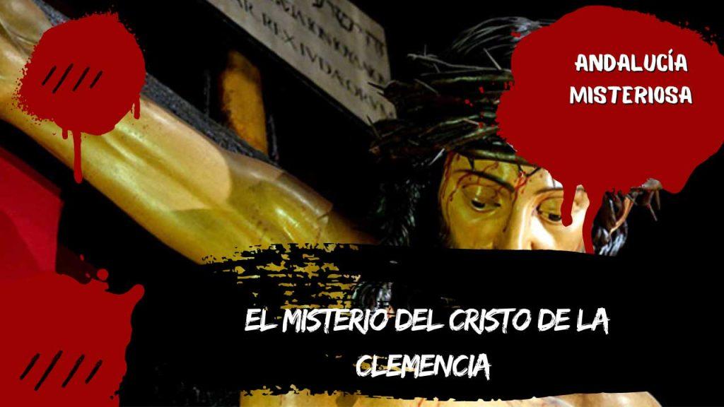 El misterio del Cristo de la Clemencia