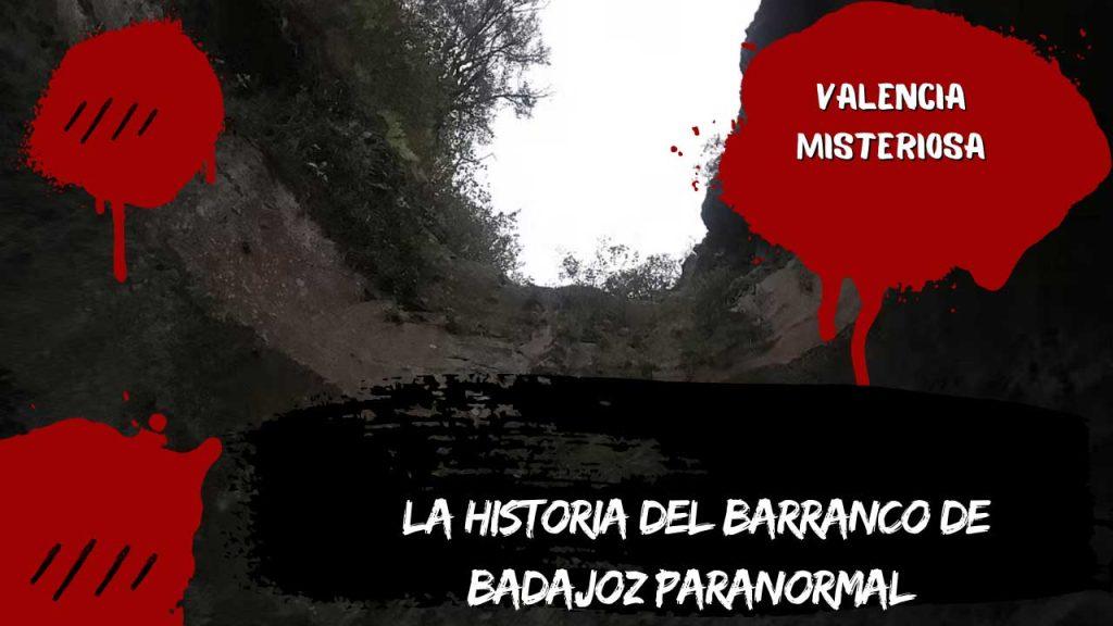 La historia del Barranco de Badajoz paranormal
