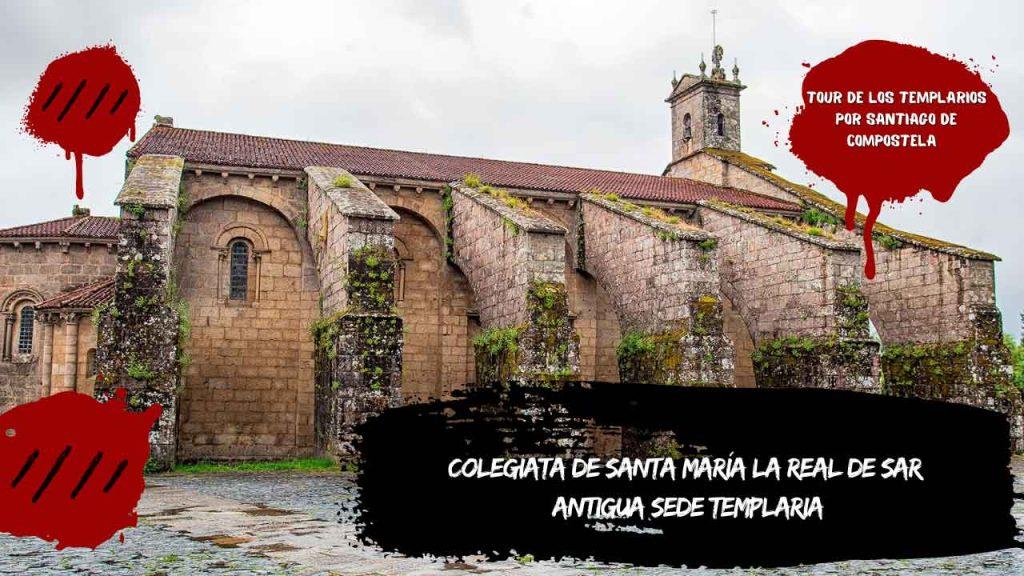Colegiata de Santa María la Real de Sar Antigua sede templaria