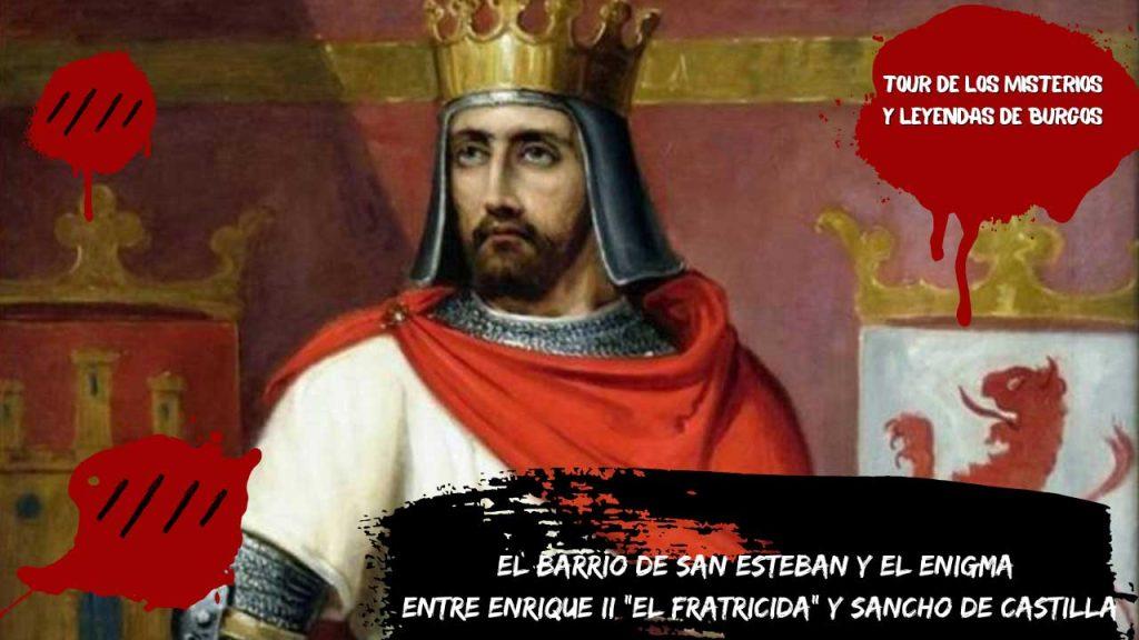El barrio de San Esteban y el enigma entre Enrique II "El fratricida" y Sancho de Castilla