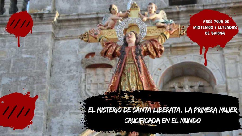 El misterio de Santa Liberata, la primera mujer crucificada en el mundo
