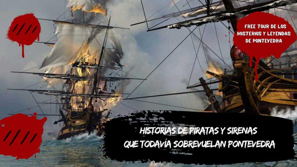 Historias de piratas y sirenas que todavía sobrevuelan Pontevedra
