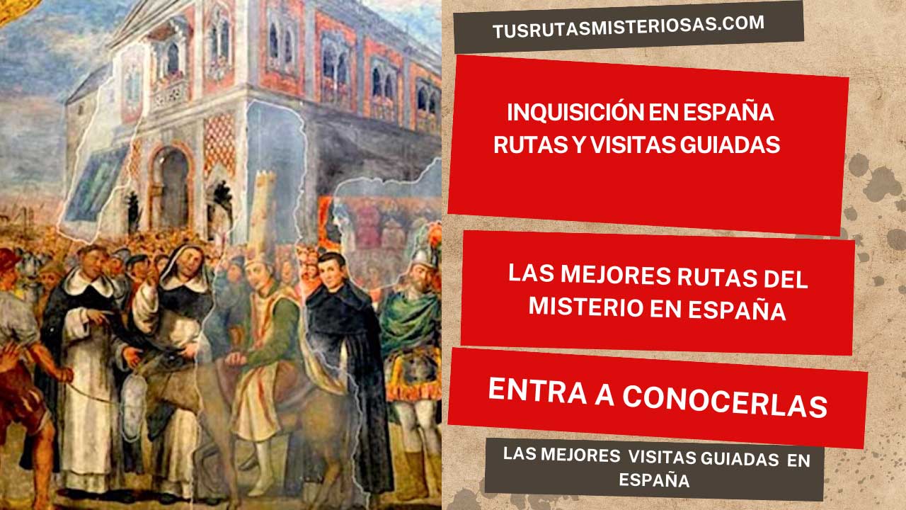 Inquisición en España rutas y visitas guiadas