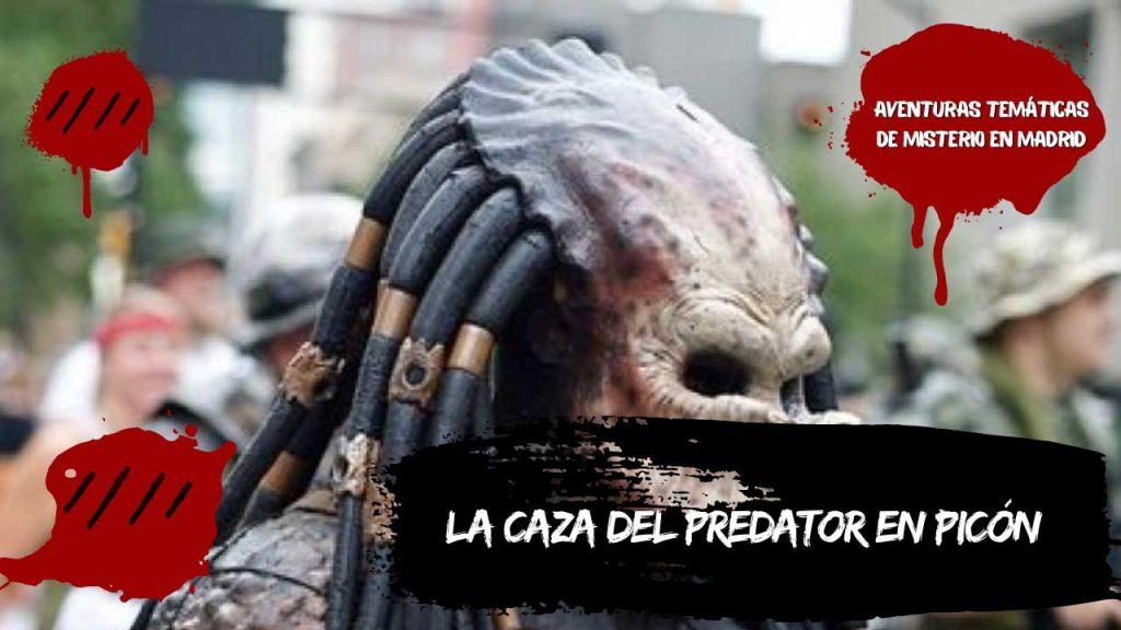 La caza del Predator en Picón