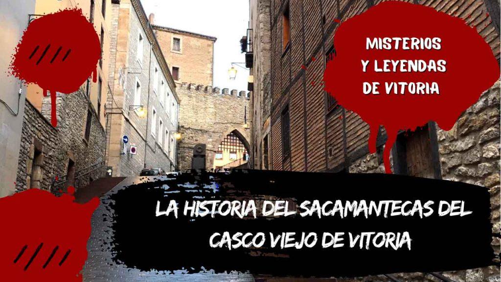 La historia del Sacamantecas del casco viejo de Vitoria