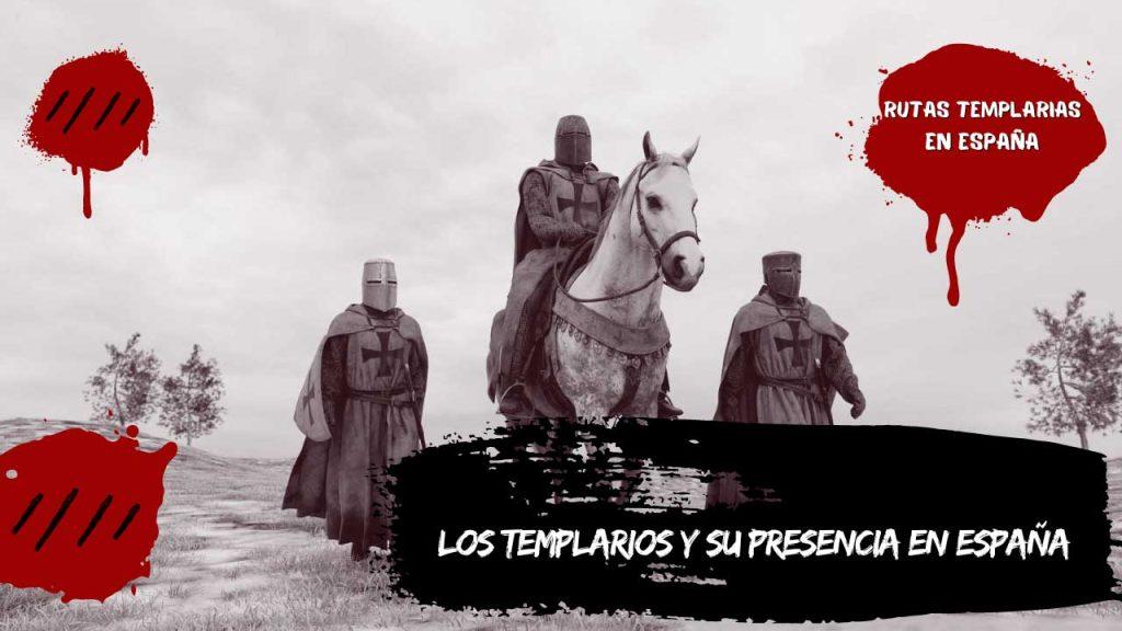 Los Templarios y su presencia en España
