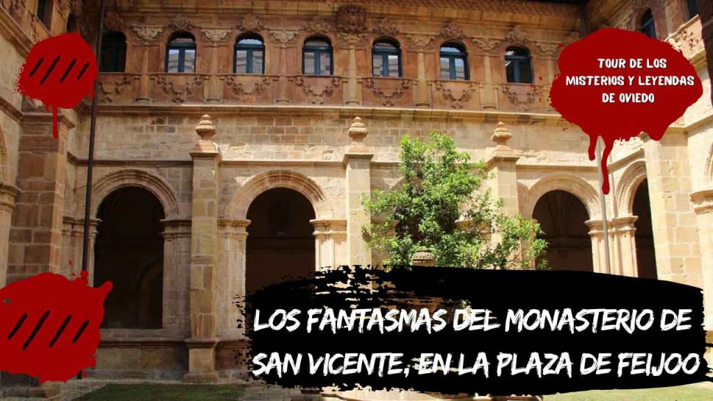 Los fantasmas del monasterio de San Vicente, en la plaza de Feijoo
