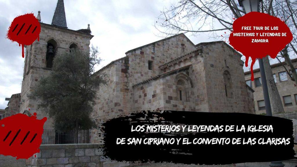 Los misterios y leyendas de la iglesia de San Cipriano y el convento de las Clarisas
