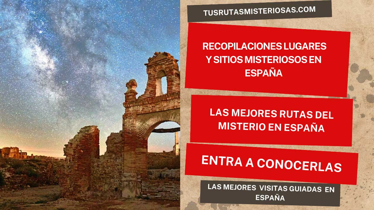 Recopilaciones lugares y sitios misteriosos en España