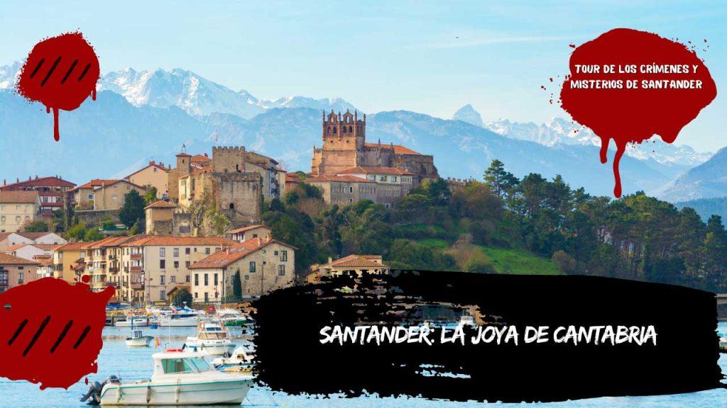 Santander: La Joya de Cantabria