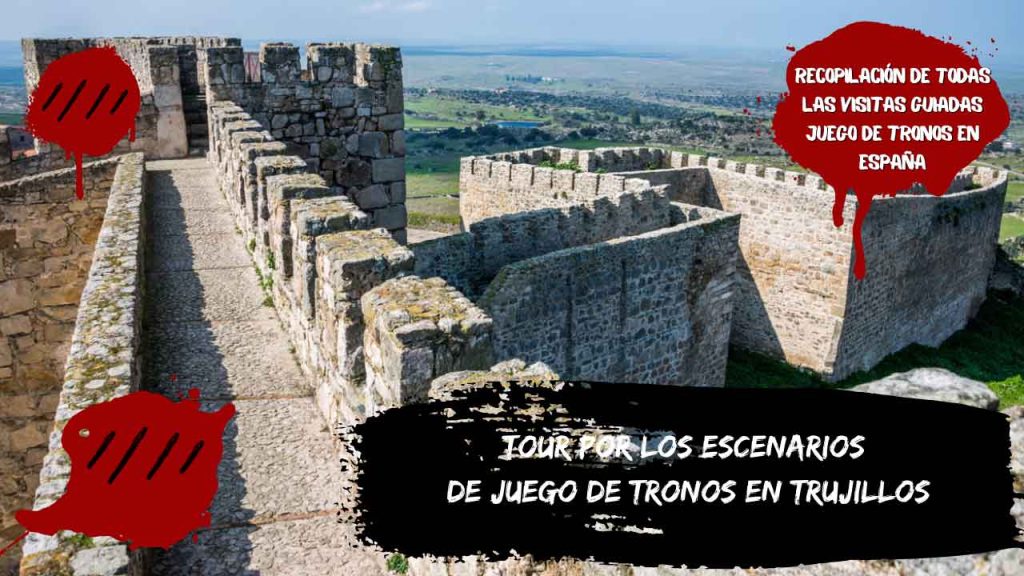 Tour por los escenarios de Juego de Tronos en Trujillo
