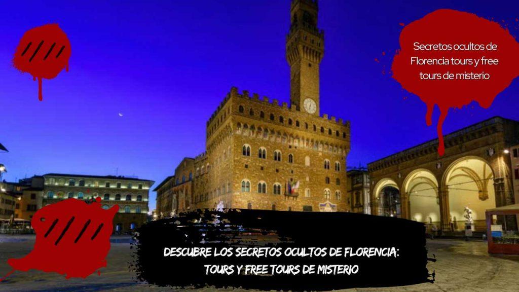 Descubre los Secretos Ocultos de Florencia Tours y Free Tours de Misterio