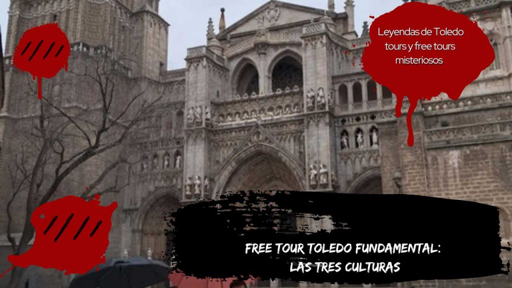 Free Tour TOLEDO FUNDAMENTAL Las Tres Culturas
