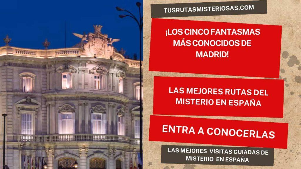 Los Cinco Fantasmas más Conocidos de Madrid