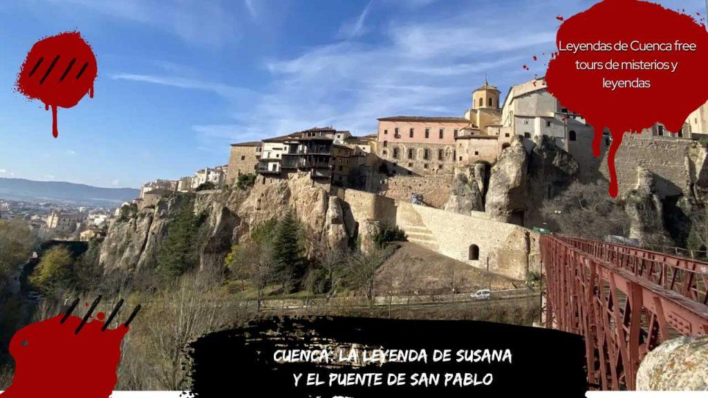 Cuenca: La Leyenda de Susana y el Puente de San Pablo