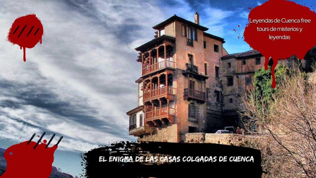 El Enigma de las Casas Colgadas de Cuenca