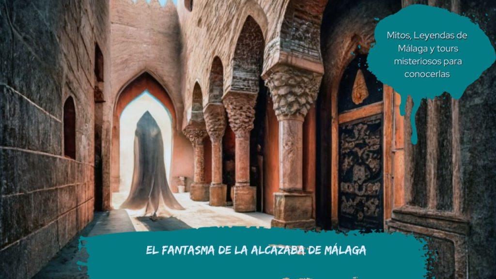 El fantasma de la Alcazaba de Málaga 
