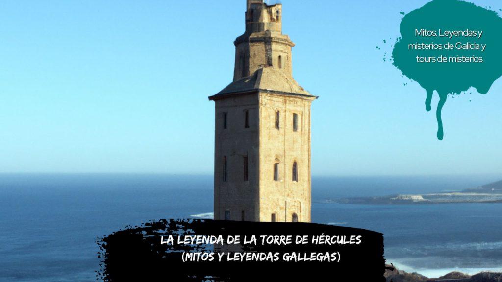 La Leyenda de la Torre de Hércules (Mitos y leyendas gallegas)