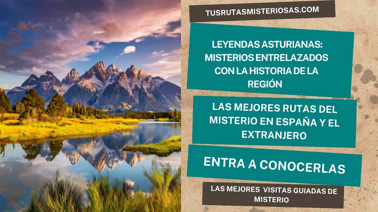 Leyendas Asturianas Misterios Entrelazados con la Historia de la Región