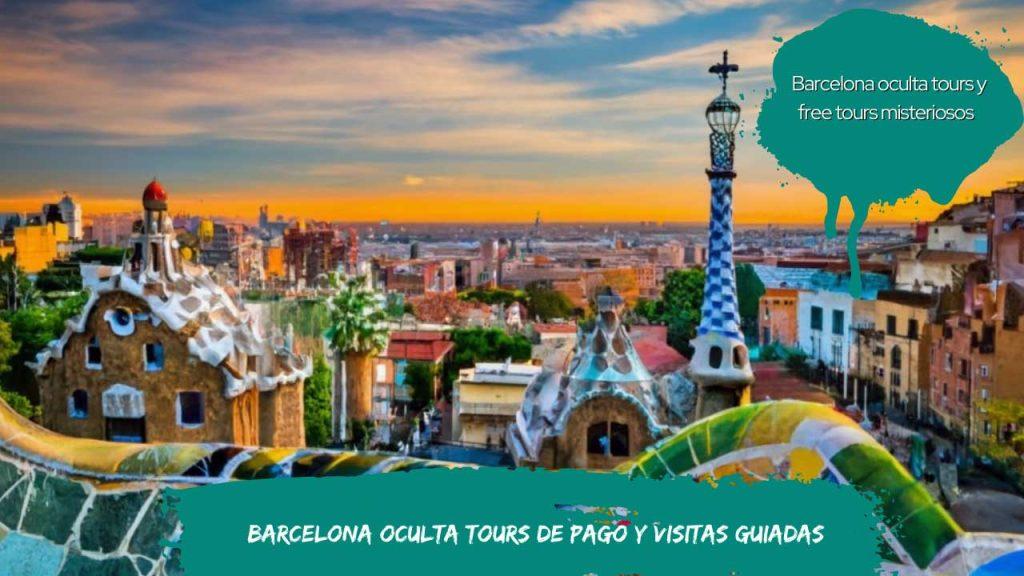 Barcelona oculta tours de pago y visitas guiadas