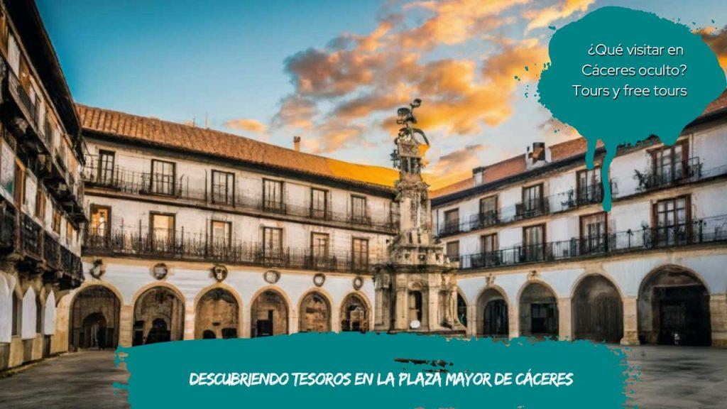 Descubriendo Tesoros en la Plaza Mayor de Cáceres 