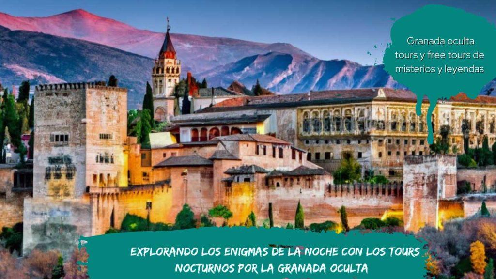 Explorando los Enigmas de la Noche con los tours nocturnos por la Granada oculta
