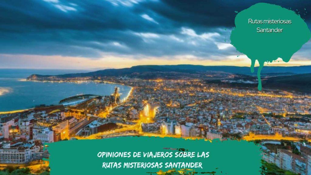 Opiniones de viajeros sobre las rutas misteriosas Santander 