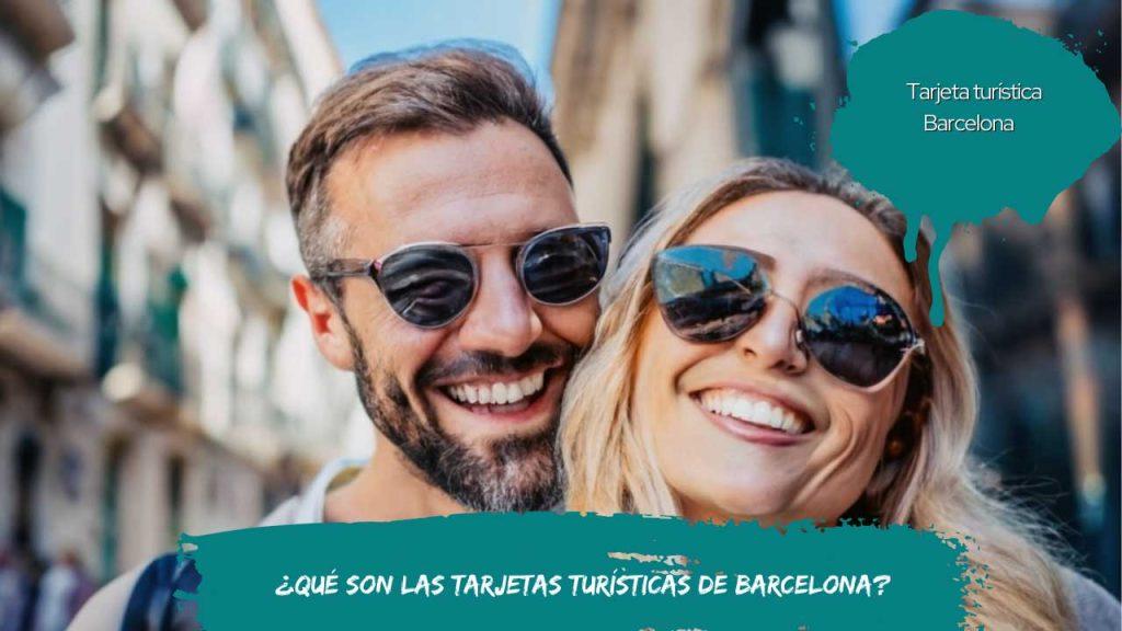 Qué son las Tarjetas Turísticas de Barcelona