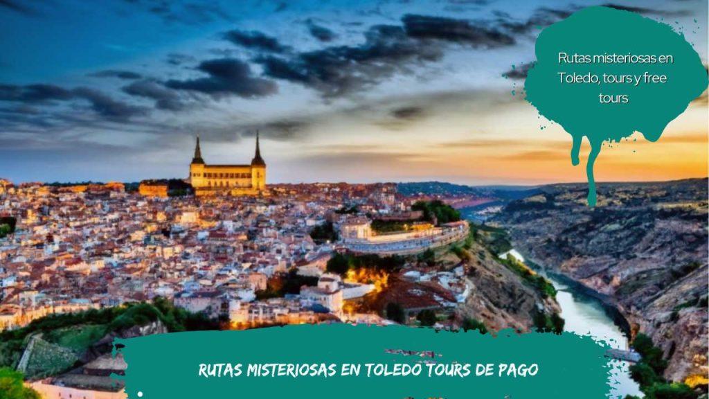  Rutas misteriosas en Toledo tours de pago 