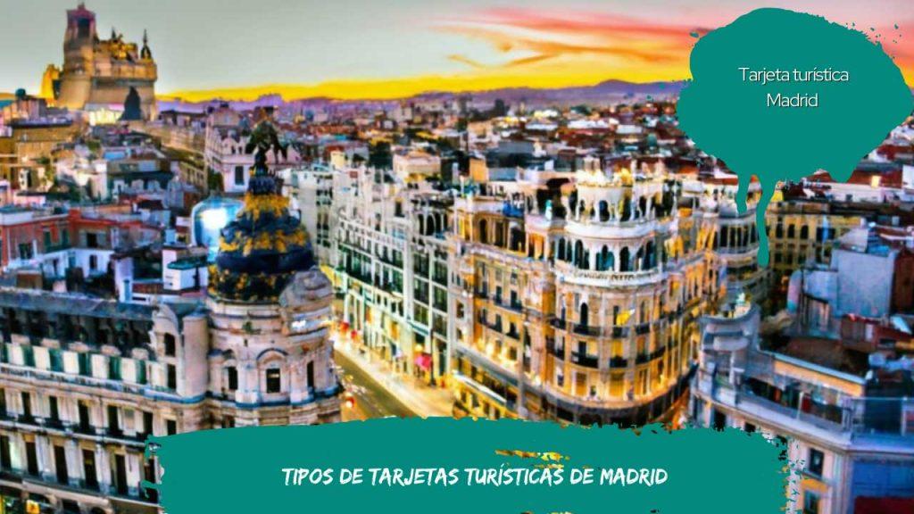Tipos de tarjetas turísticas de Madrid