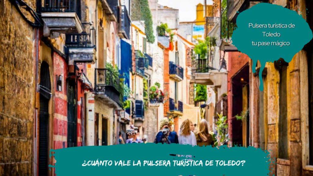 cuanto-vale-la-pulsera-turistica-de-Toledo