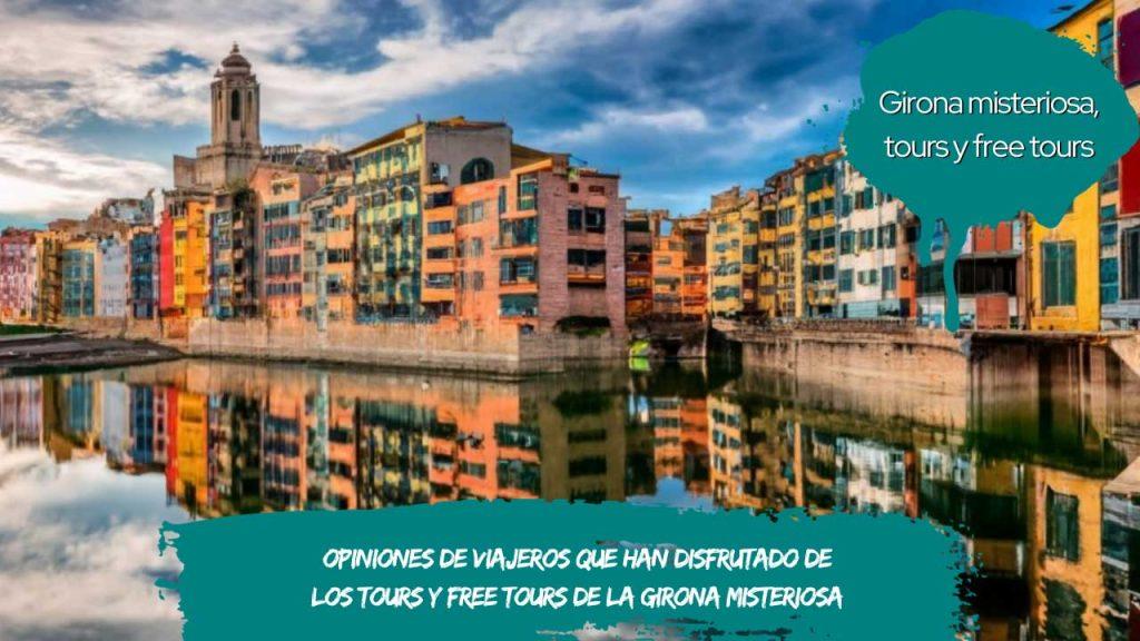 Opiniones de viajeros que han disfrutado de los tours y free tours de la Girona misteriosa