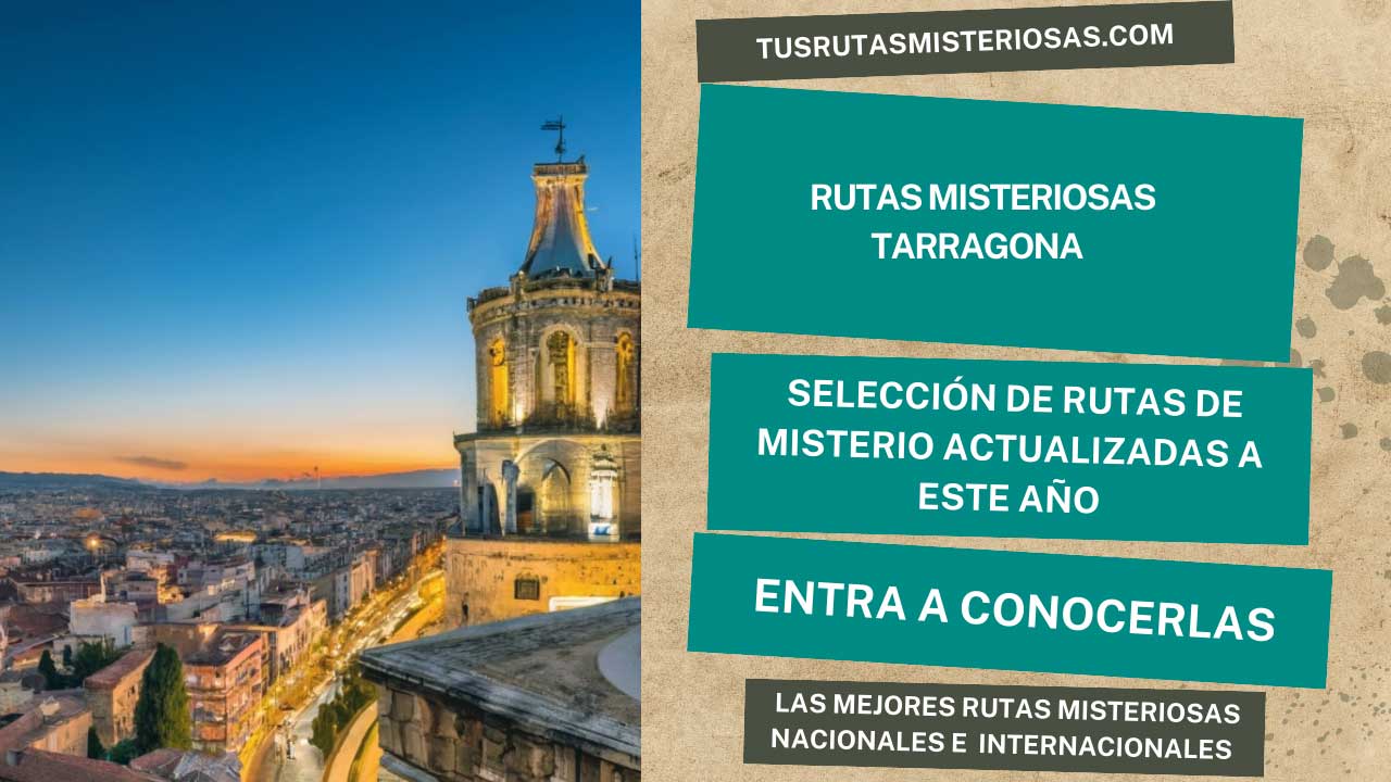 rutas misteriosas Tarragona