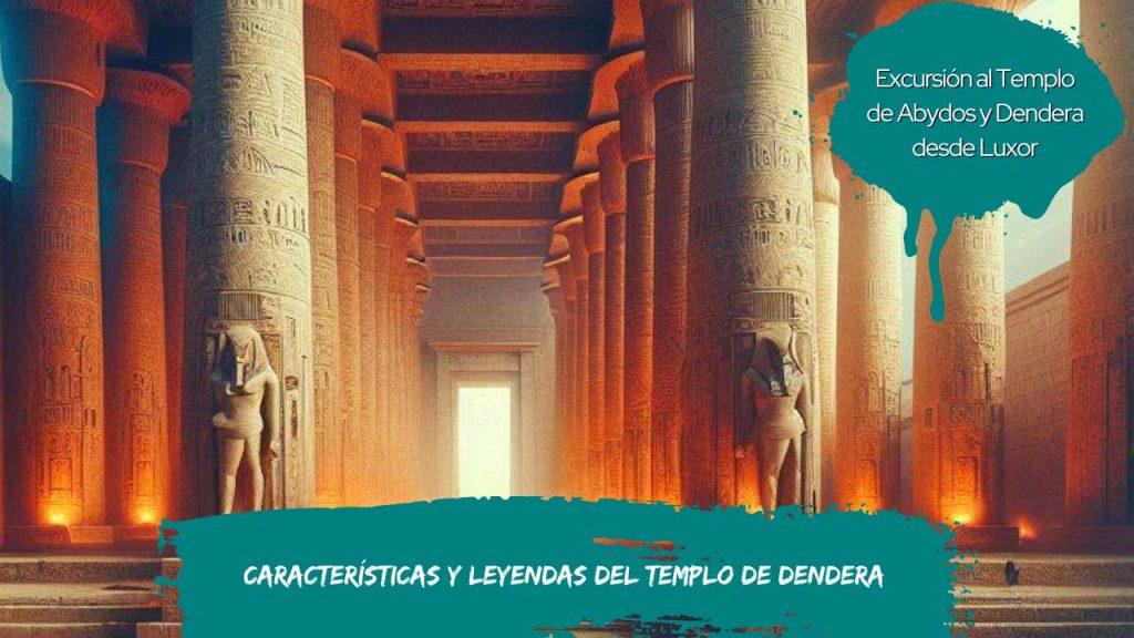 Características y Leyendas del Templo de Dendera