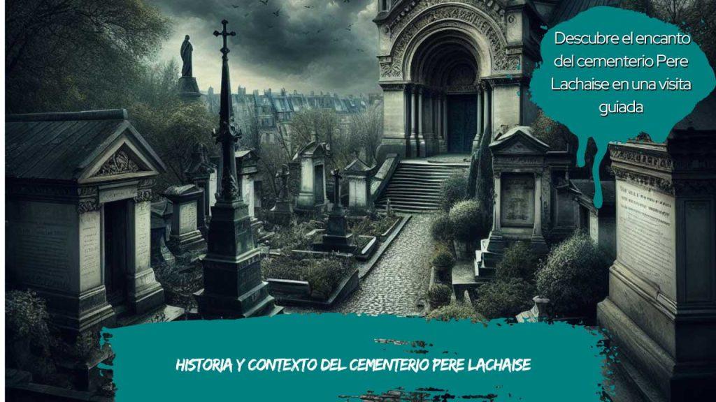 Historia y contexto del cementerio Pere Lachaise