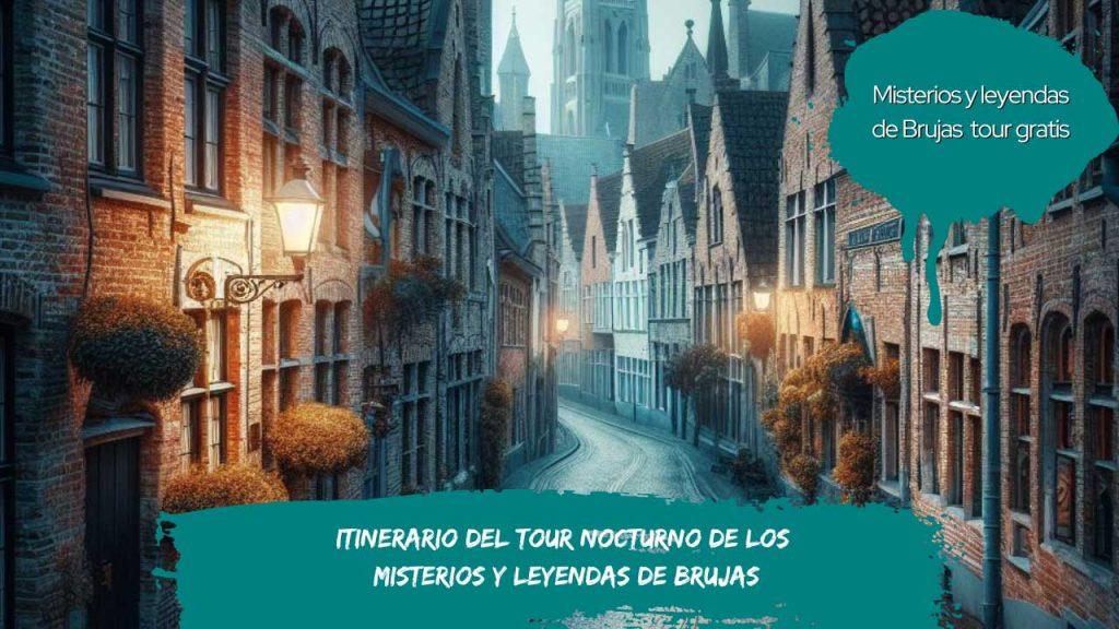 Itinerario del tour nocturno de los misterios y leyendas de Brujas