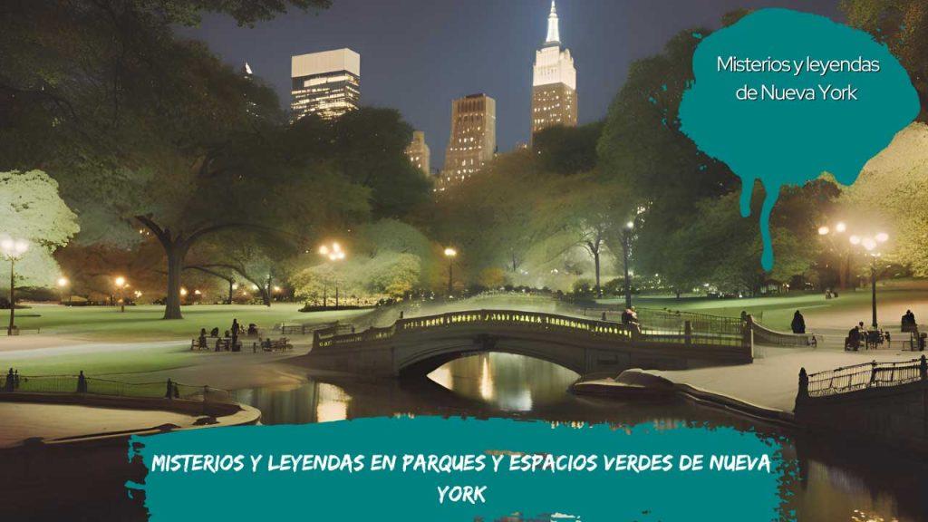 Misterios y leyendas en parques y espacios verdes de Nueva York