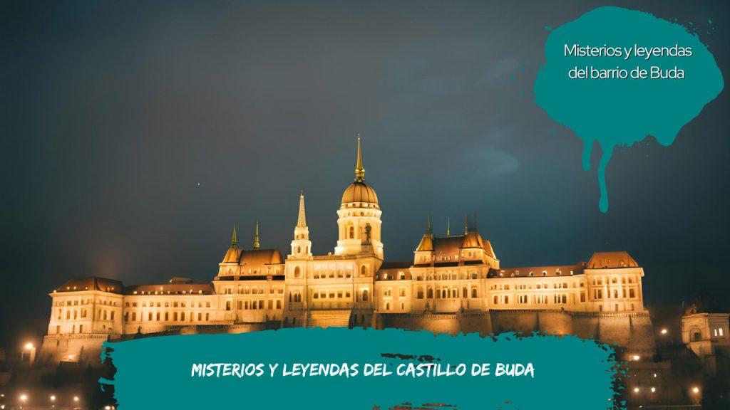 Misterios y leyendas del Castillo de Buda
